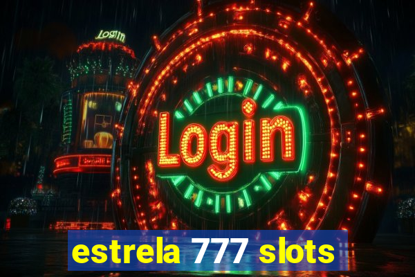 estrela 777 slots